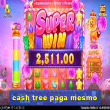 cash tree paga mesmo